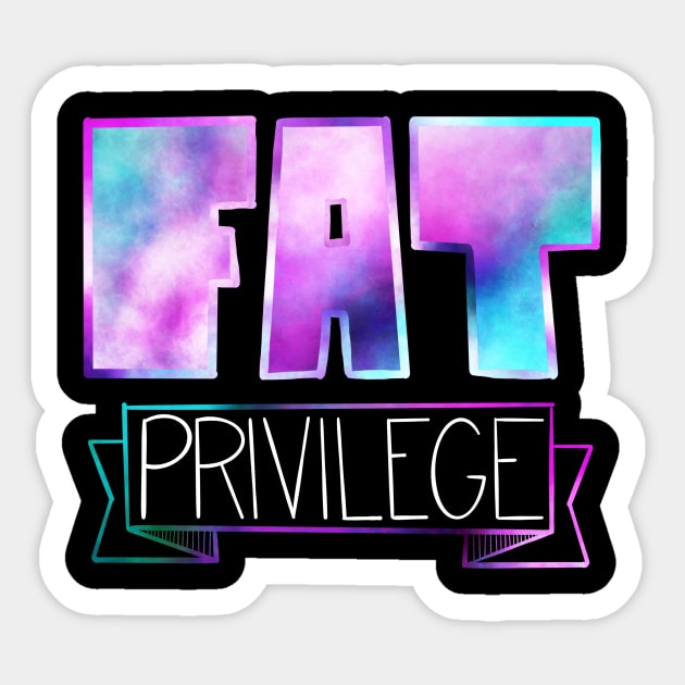 Fat Privilege Sticker by Toni Tees